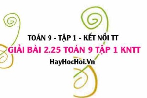 Bài 2.25 Trang 42 SGK Toán 9 Tập 1 Kết nối tri thức: Tính chất của bất đẳng thức